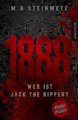 1888 - Wer ist Jack the Ripper